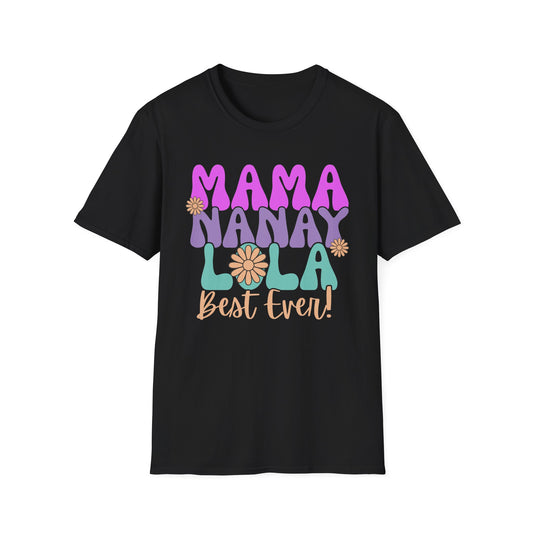 Mama Nanay Lola Best Ever! Unisex Softstyle T-Shirt - Perfect Gift for Mother's Day & Family Celebrations