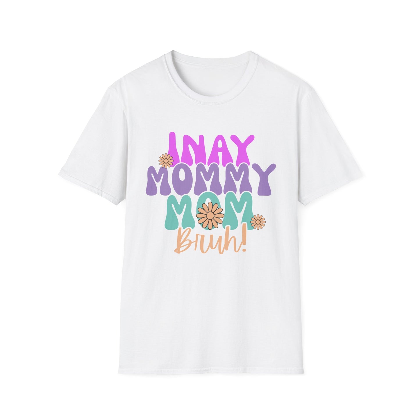 Inay Mom Bruh Unisex T-Shirt - Fun Floral Graphic Tee for Moms